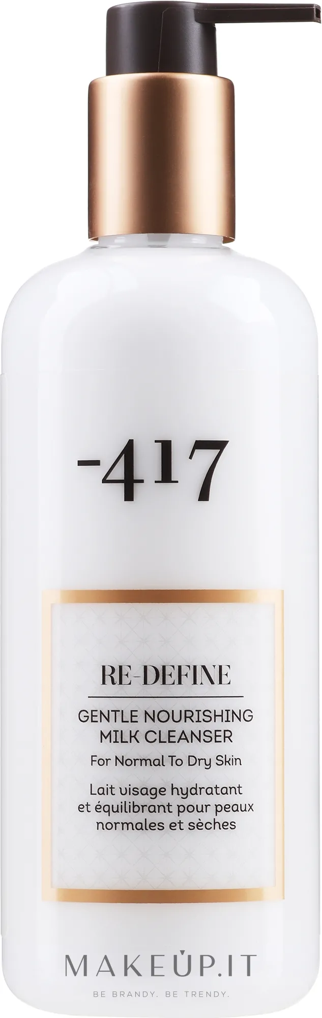 -417 Re Define Gentle Nourishing Milk Cleanser